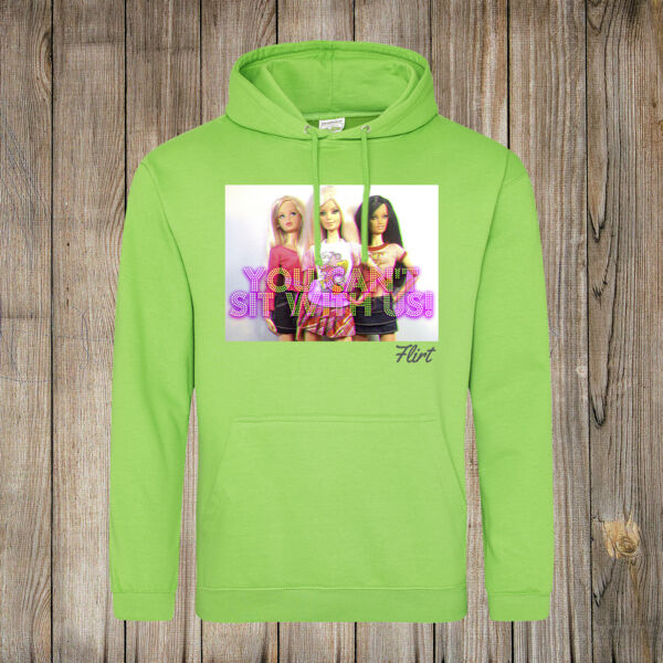 You can't sit with us! - Flirt - Hooded Sweatshirt Thumbnail