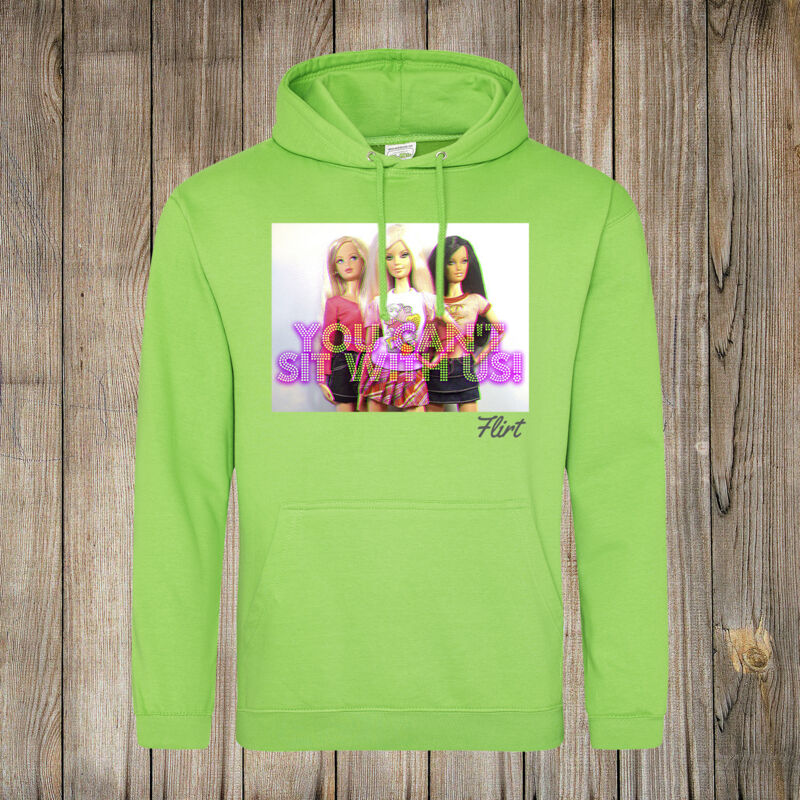 You can't sit with us! - Flirt - Hooded Sweatshirt Thumbnail